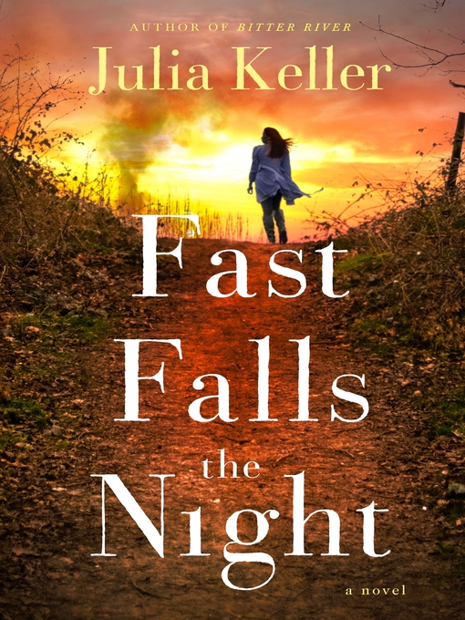 Title details for Fast Falls the Night by Julia Keller - Available